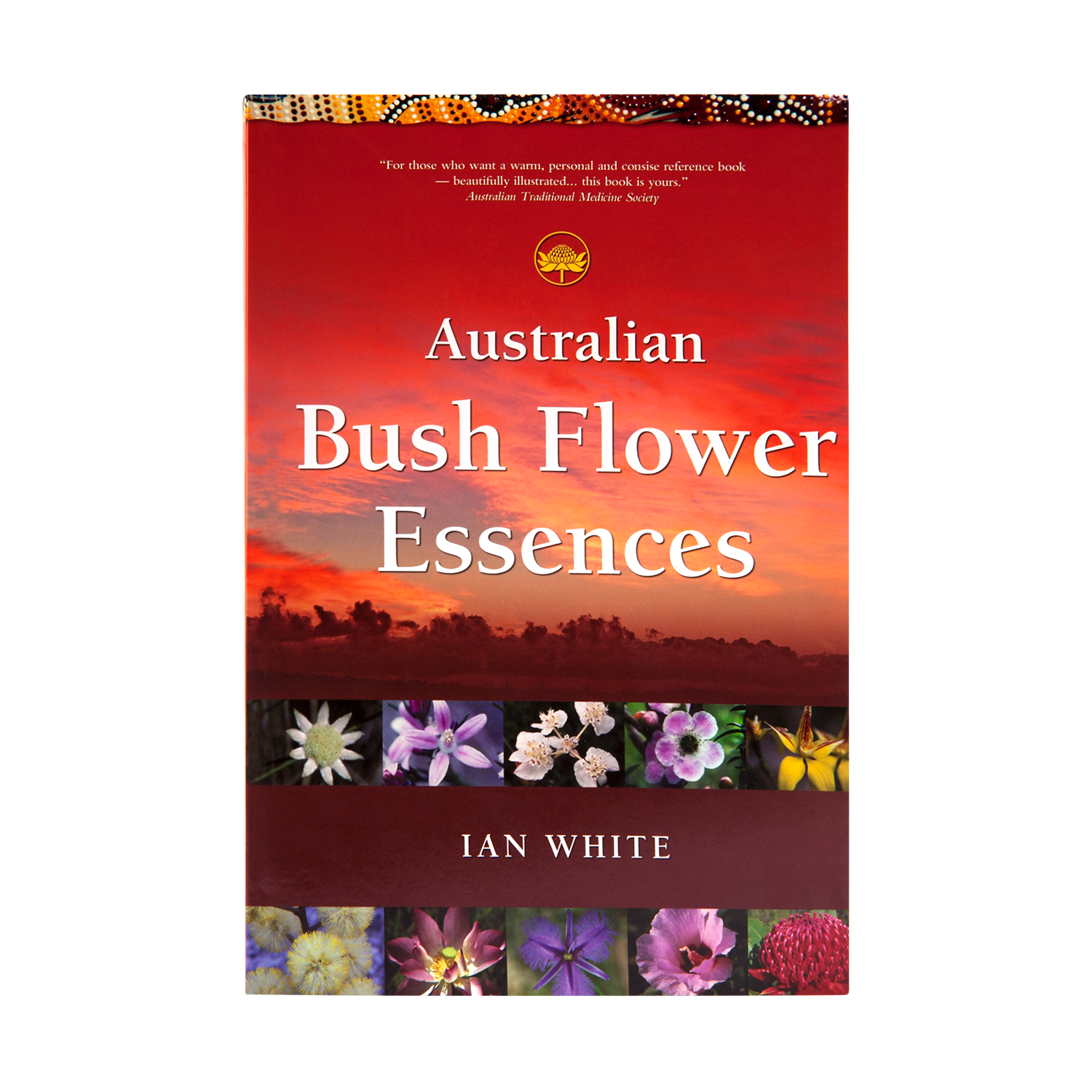 Aust. Bush Flower Essences Book Australian Bush Flower Essences
